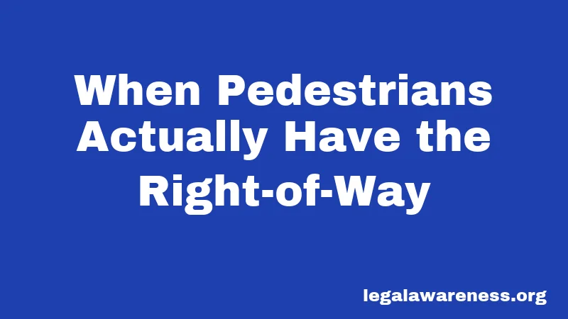 When Pedestrians Actually Have the Right-of-Way