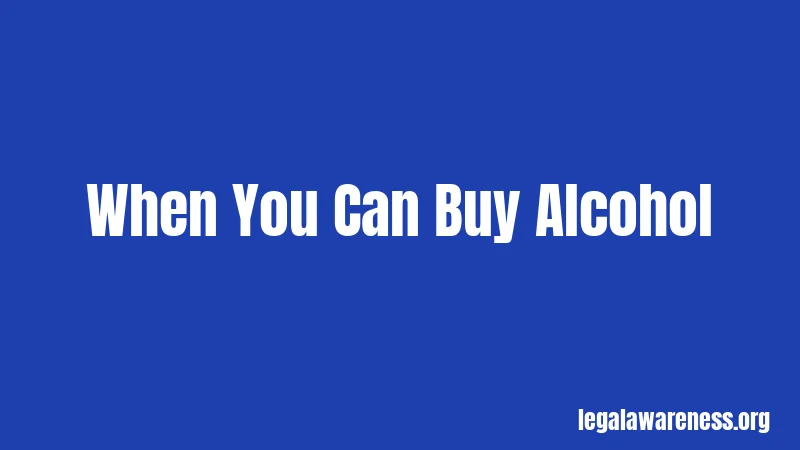 When You Can Buy Alcohol
