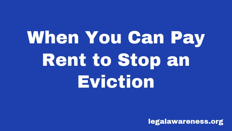 When You Can Pay Rent to Stop an Eviction