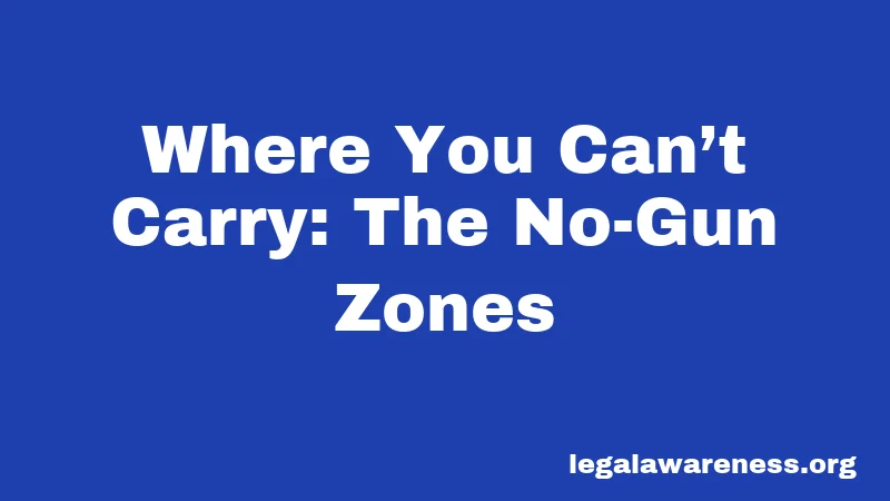 Where You Can’t Carry: The No-Gun Zones
