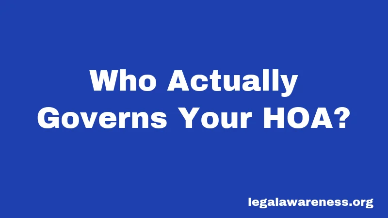 Who Actually Governs Your HOA?