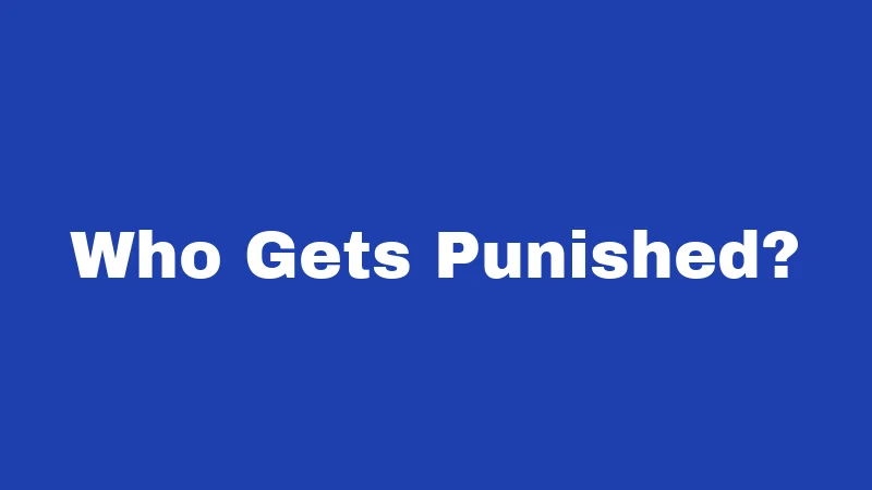 Who Gets Punished?