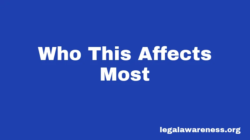 Who This Affects Most