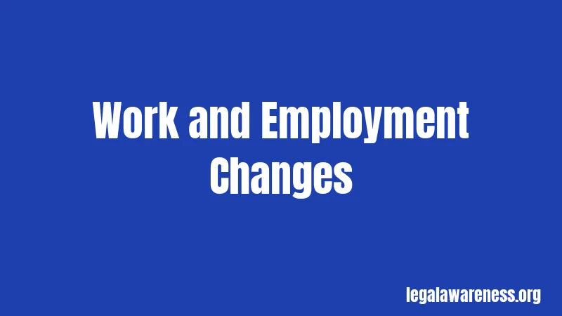 Work and Employment Changes