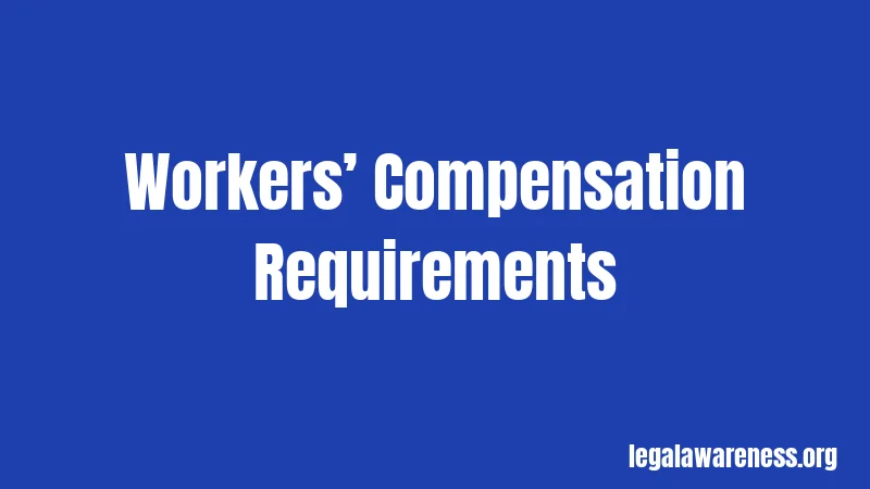 Workers’ Compensation Requirements