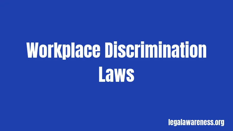 Workplace Discrimination Laws