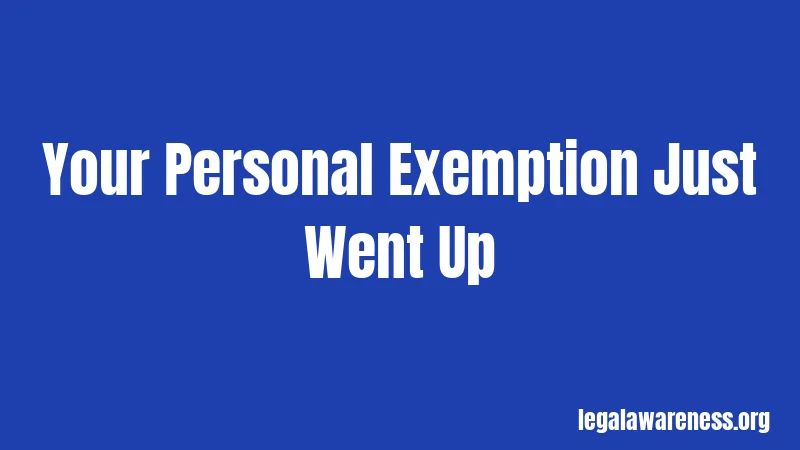 Your Personal Exemption Just Went Up